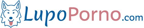 porno lupo|Video Porno Gratis – LupoPorno.com